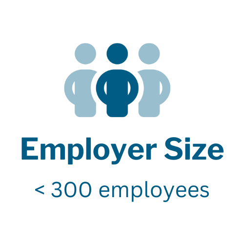 Employer size: Less than 300 employees